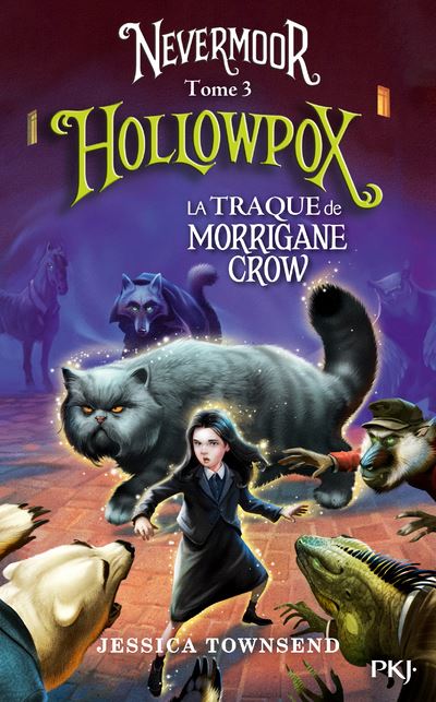 Hollowpox: La traque de Morrigane Crow (Nevermoor, #3)