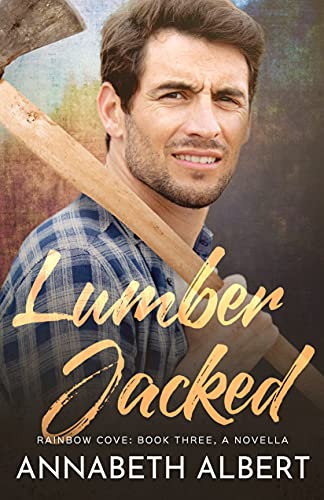 Lumber Jacked (Rainbow Cove, #2.5)