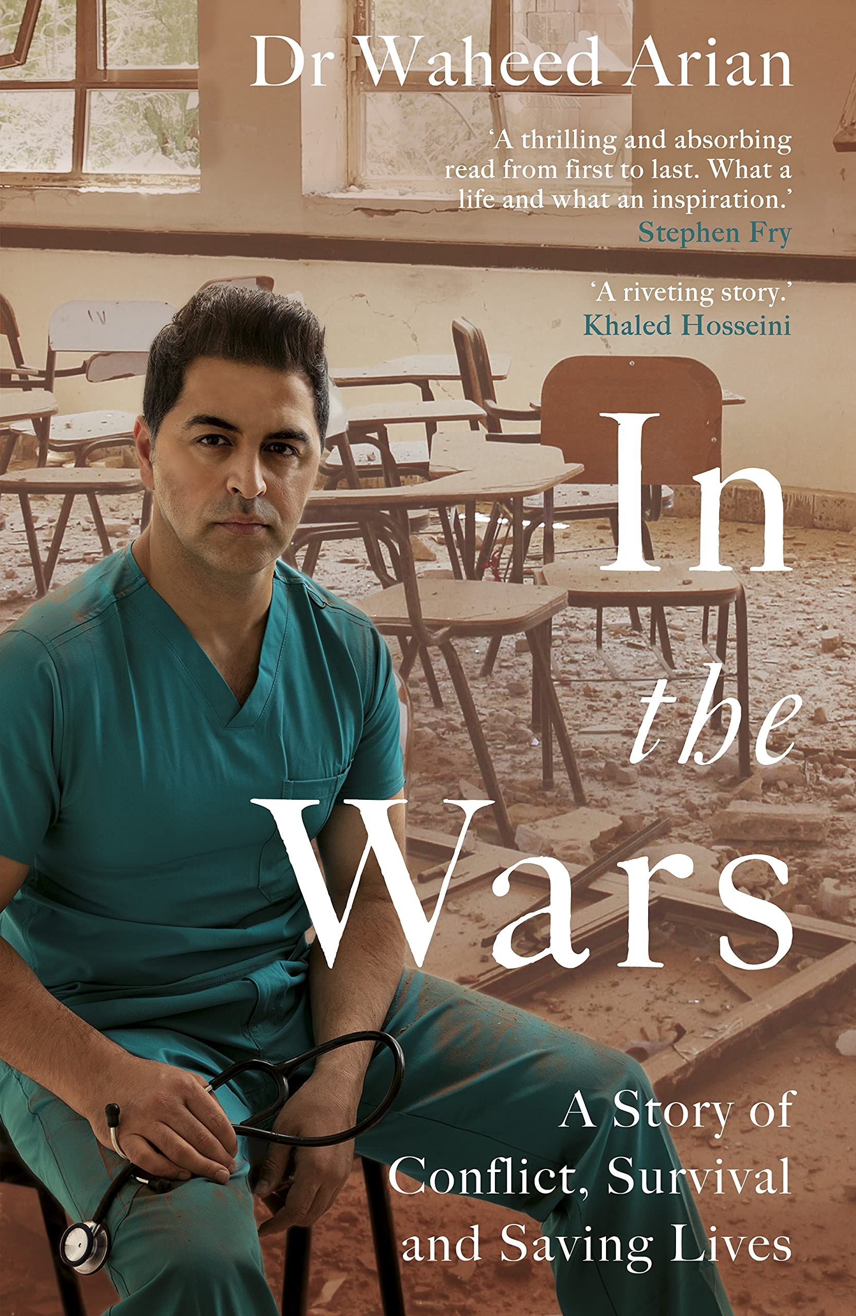 In the Wars: A Story of Conflict, Survival and Saving Lives