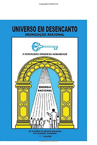 Universo em Desencanto: Cultura Racional by Manoel Jacintho Coelho ...