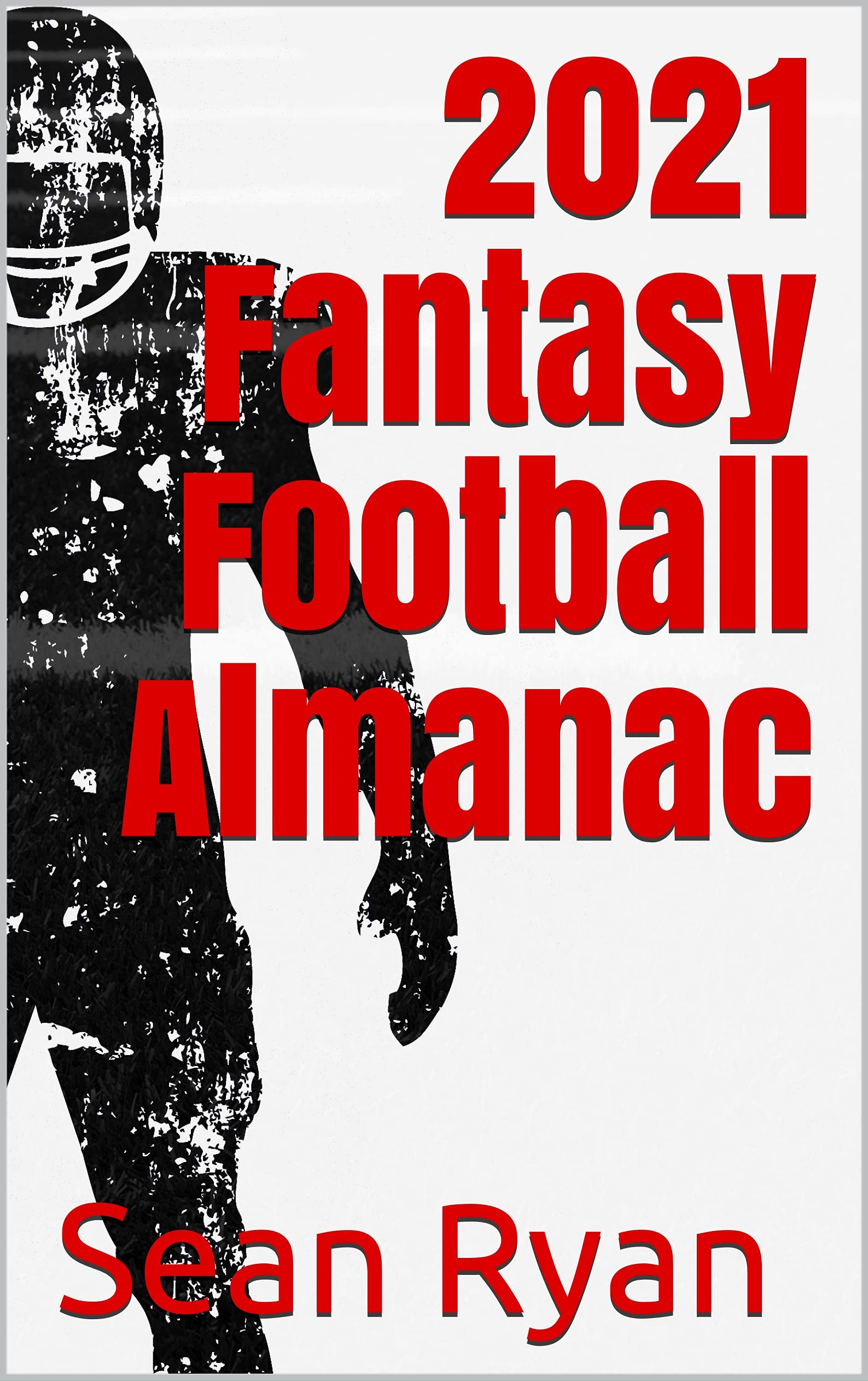 2021 Fantasy Football Almanac by Sean Ryan Goodreads