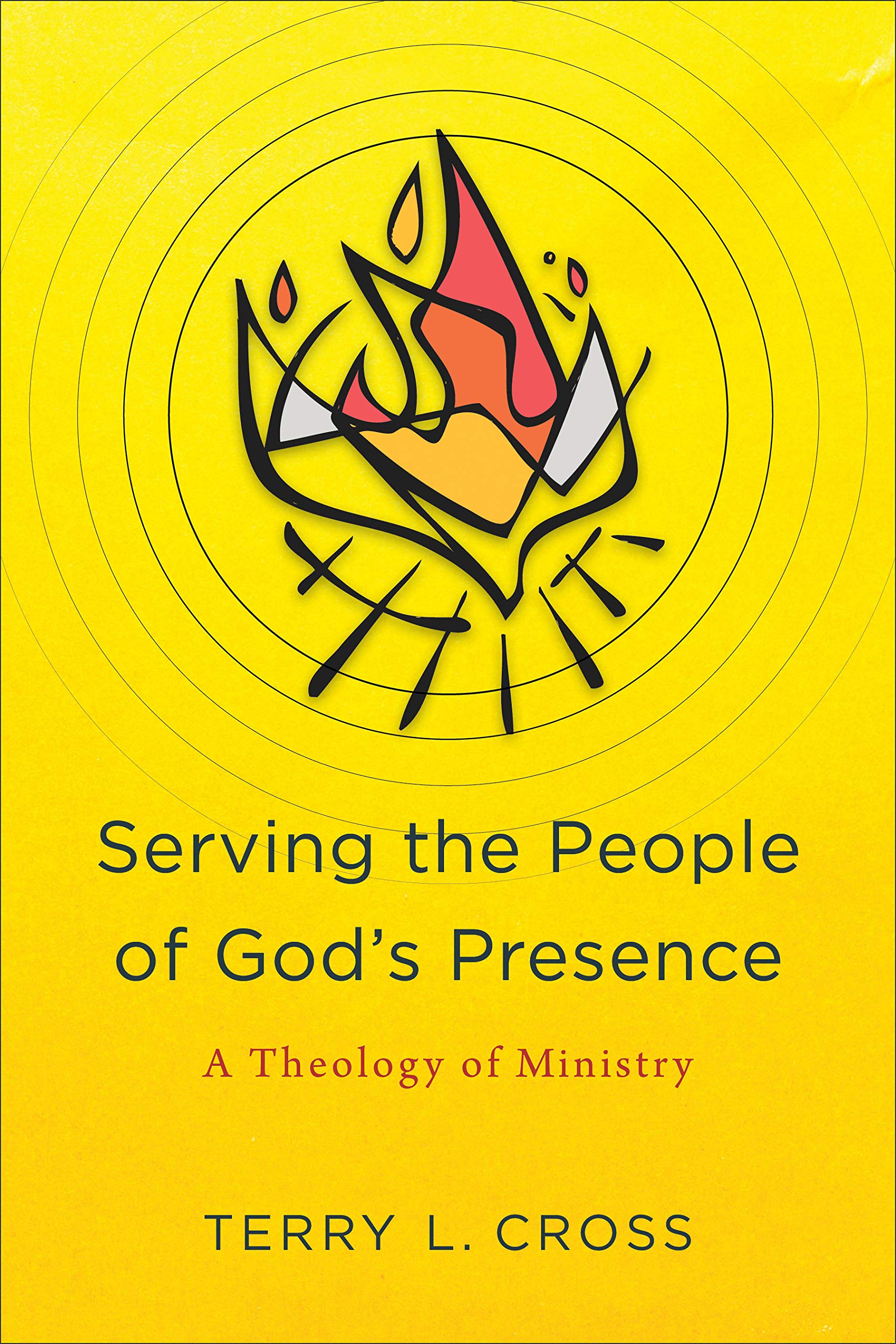 Serving the People of God's Presence: A Theology of Ministry