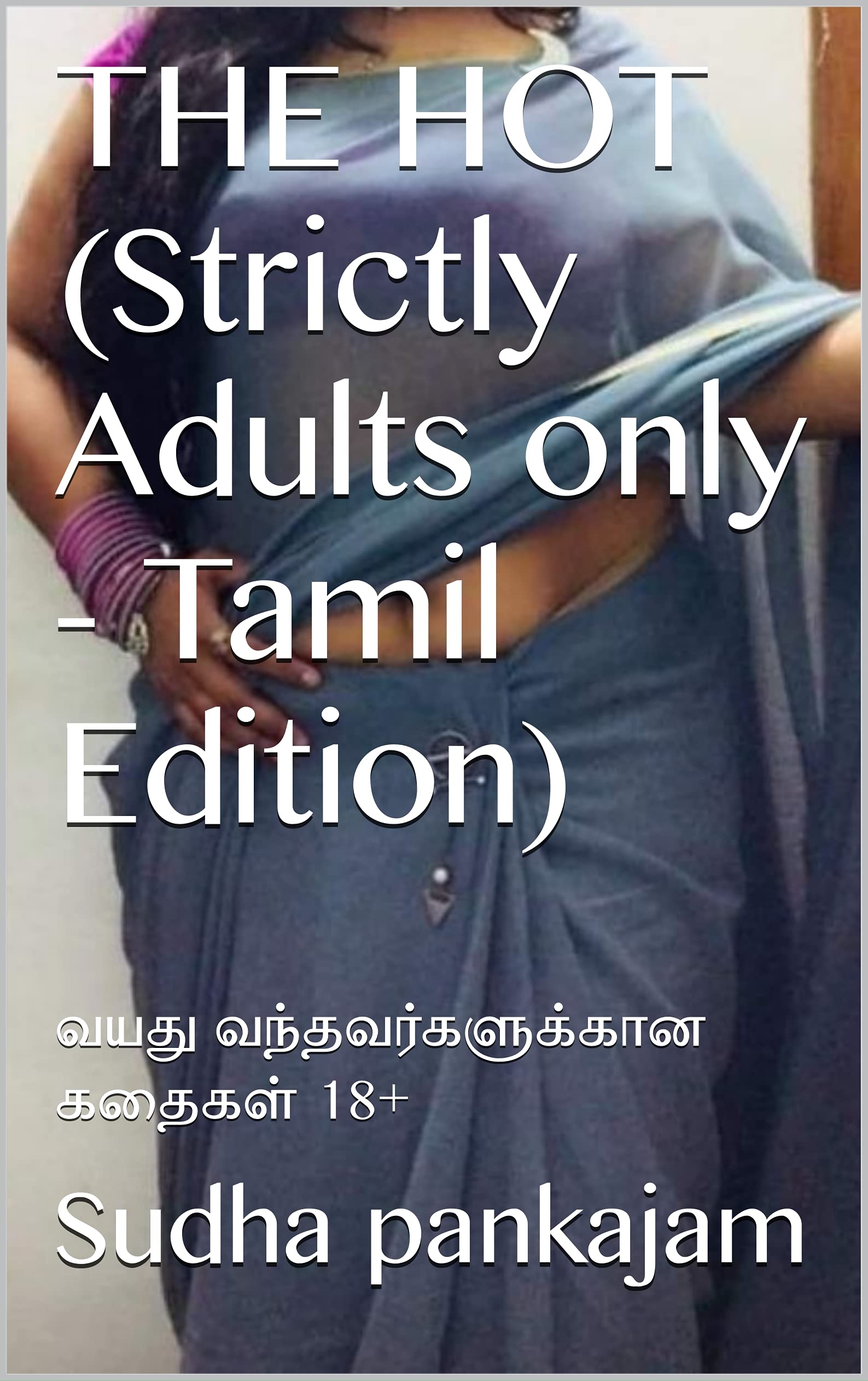 THE HOT (Strictly Adults only - Tamil Edition): வயது வந்தவர்களுக்கான கதைகள்  18+ by Sudha pankajam | Goodreads