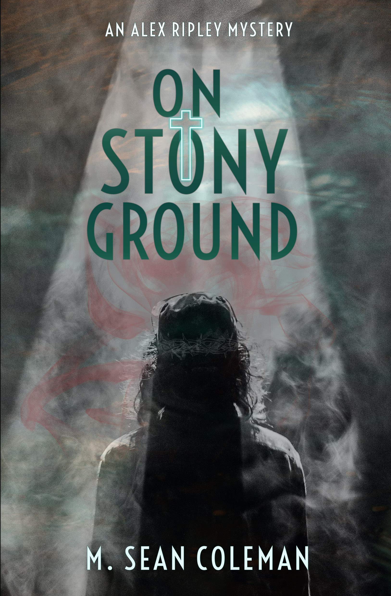 On Stony Ground (An Alex Ripley Mystery Book 3) by M. Sean Coleman ...