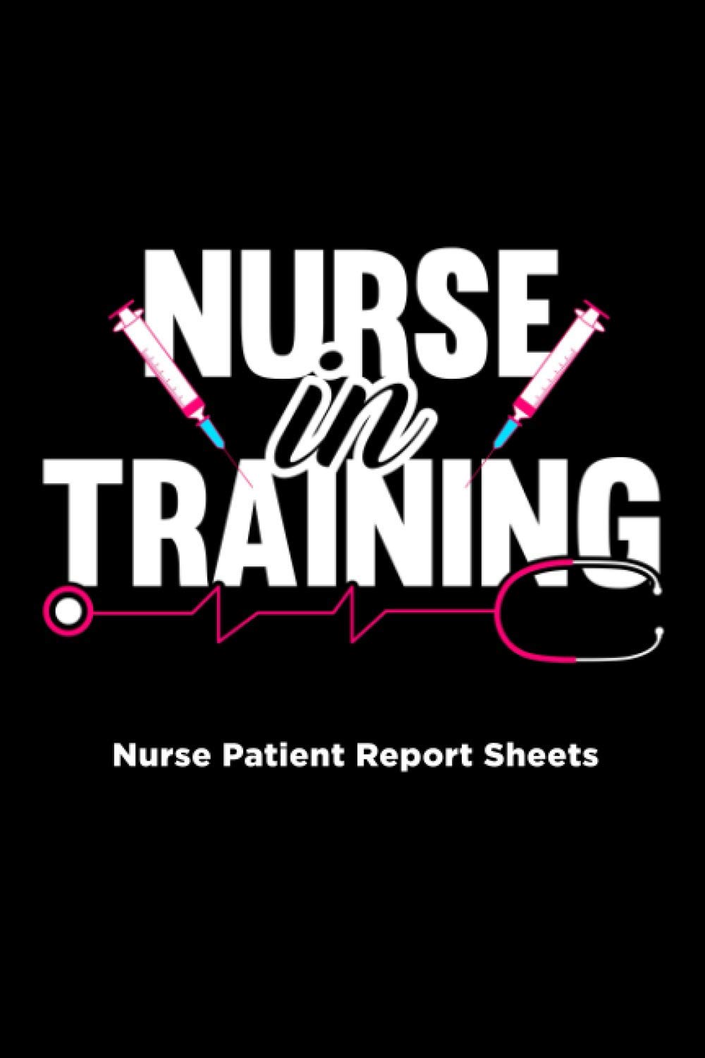 Nurse in Training Nurse Patient Report Sheets Nurse Assessment Report