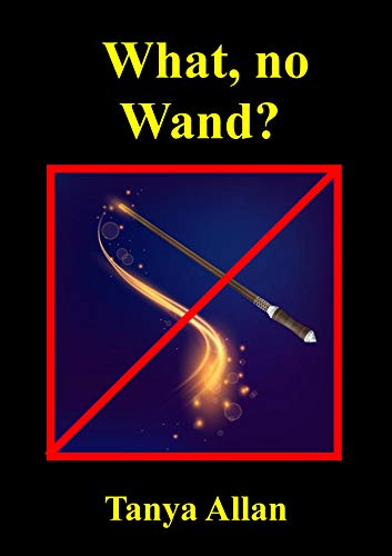 What, No Wand?