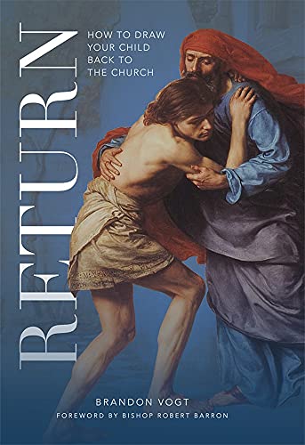 Return: How to Draw Your Child Back to the Church
