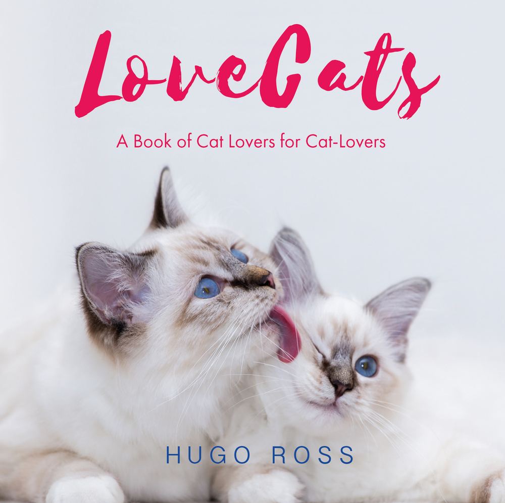 Lovecats A Book of Cat Lovers for CatLovers by Hugo Ross Goodreads
