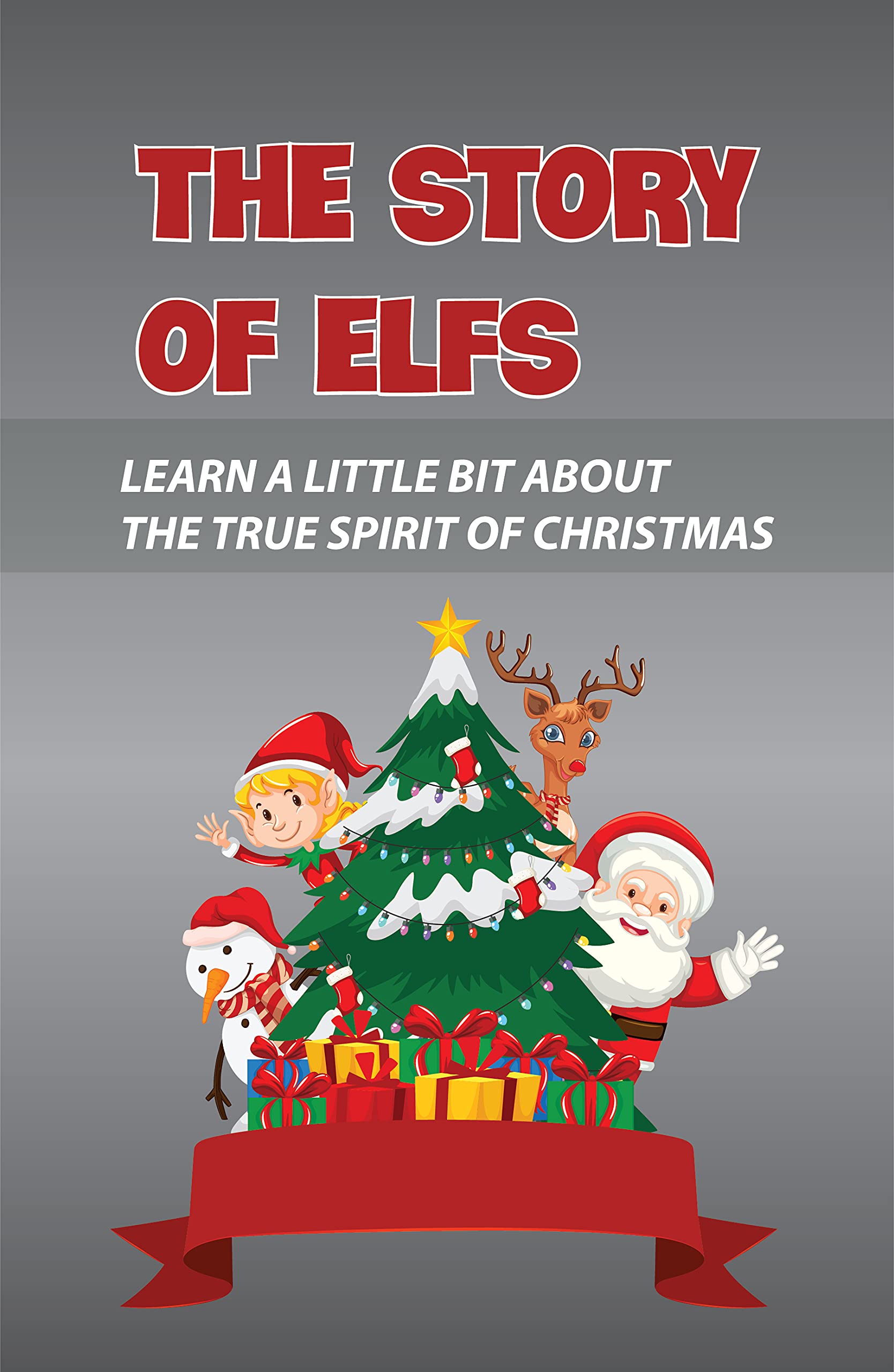 The Story Of Elfs Learn A Little Bit About The True Spirit Of