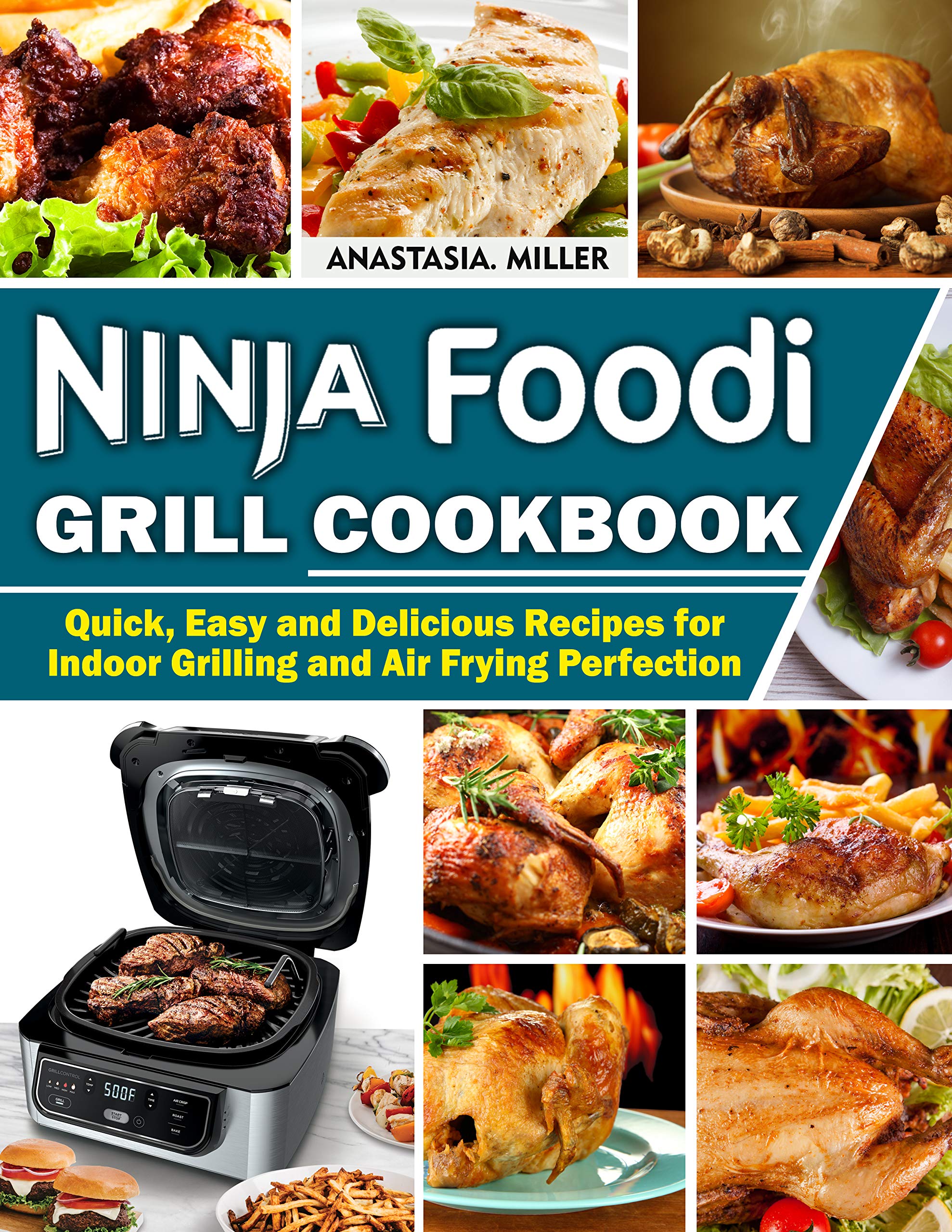 Ninja Foodi Grill Cookbook Quick, easy and Delicious Recipes for