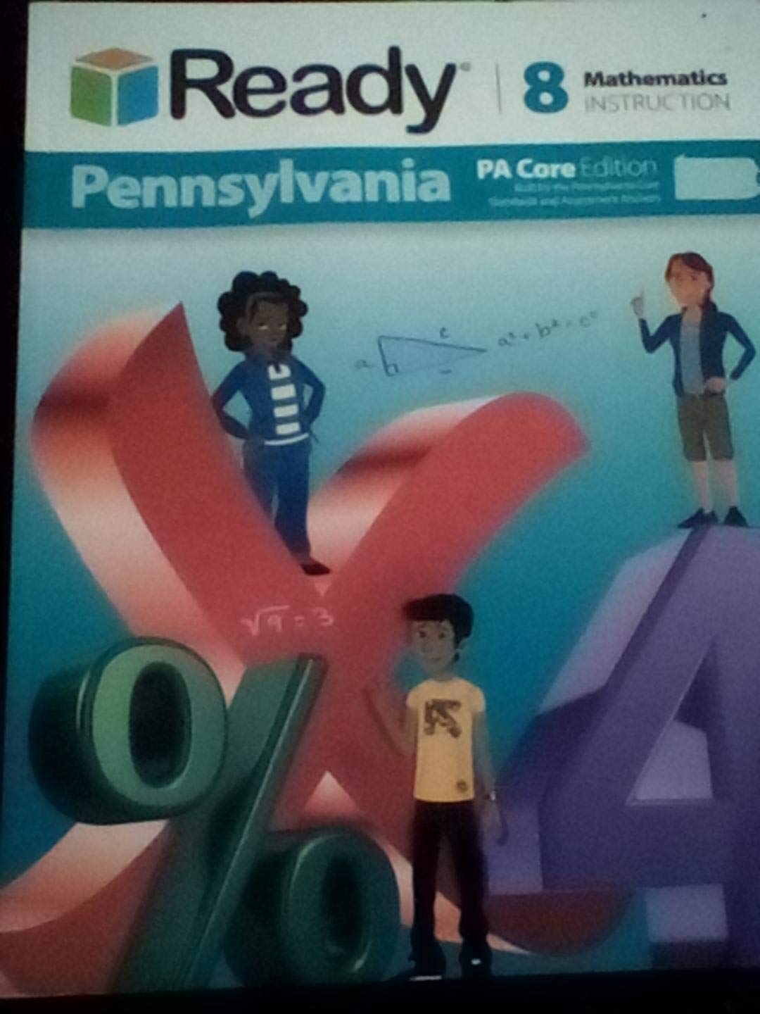 Ready Pennsylvania; Mathematics Instruction Grade 8; PA Core Edition by