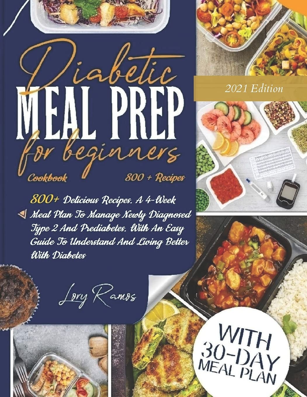 Diabetic Meal Prep Cookbook For Beginners 2021 Edition 800+ Tasty