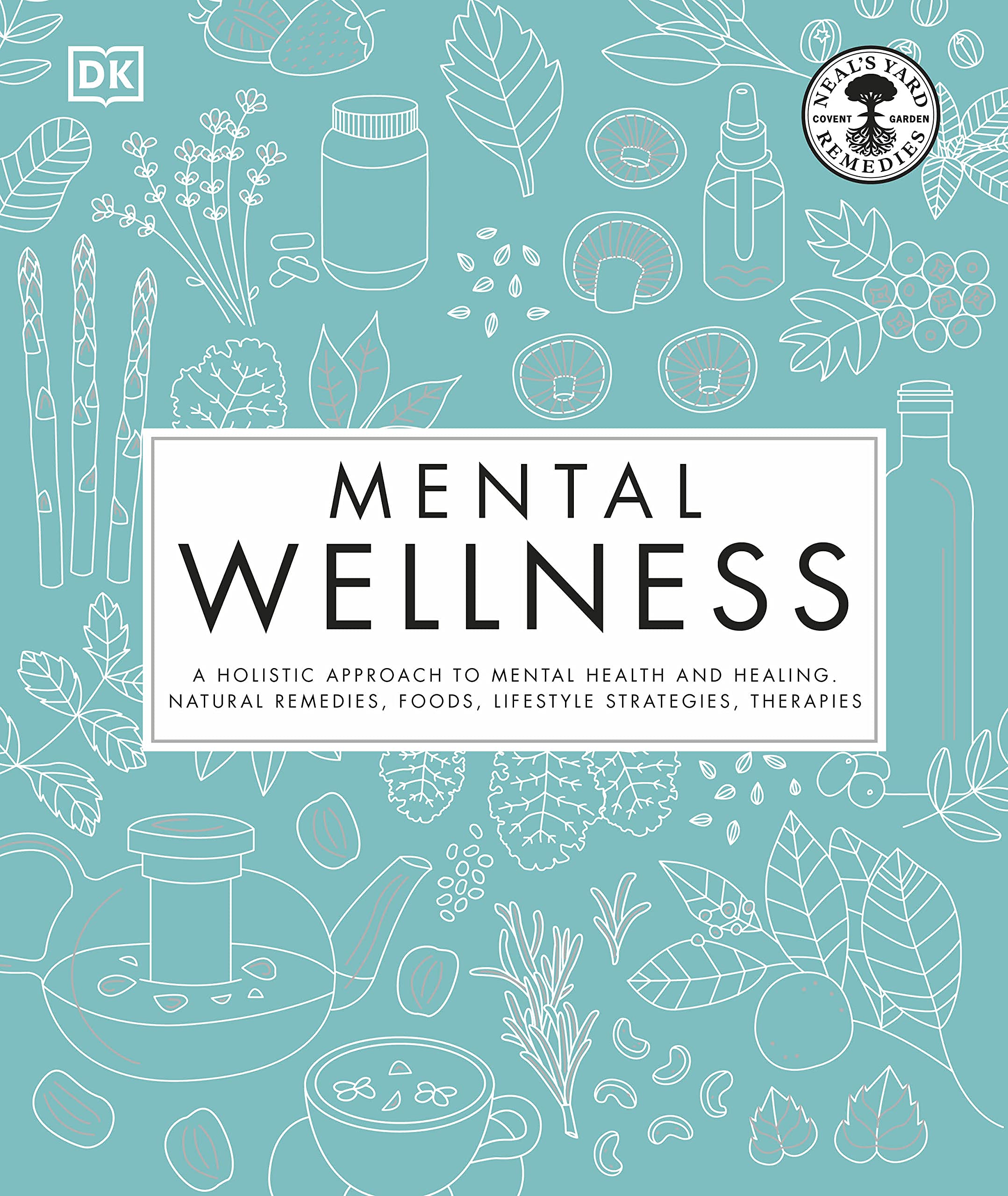Mental Wellness: A holistic approach to mental health and healing ...