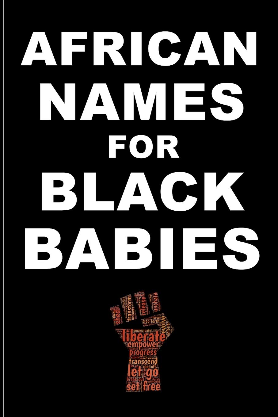 AFRICAN NAMES for BLACK BABIES A book of traditional African names for