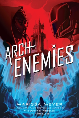 Archenemies (Renegades, #2)