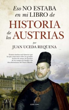 Eso No Estaba En Mi Libro De Historia De Los Austrias book cover