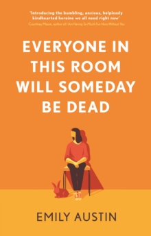Everyone in This Room Will Someday Be Dead