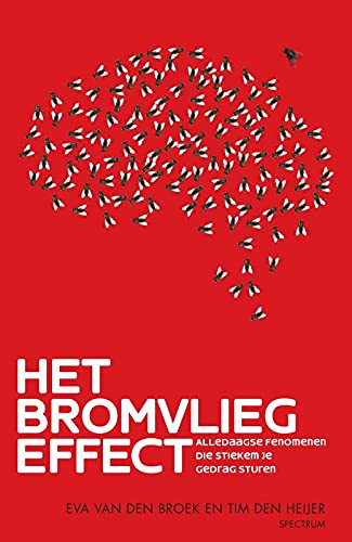 Het bromvliegeffect: alledaagse fenomenen die stiekem je gedrag sturen