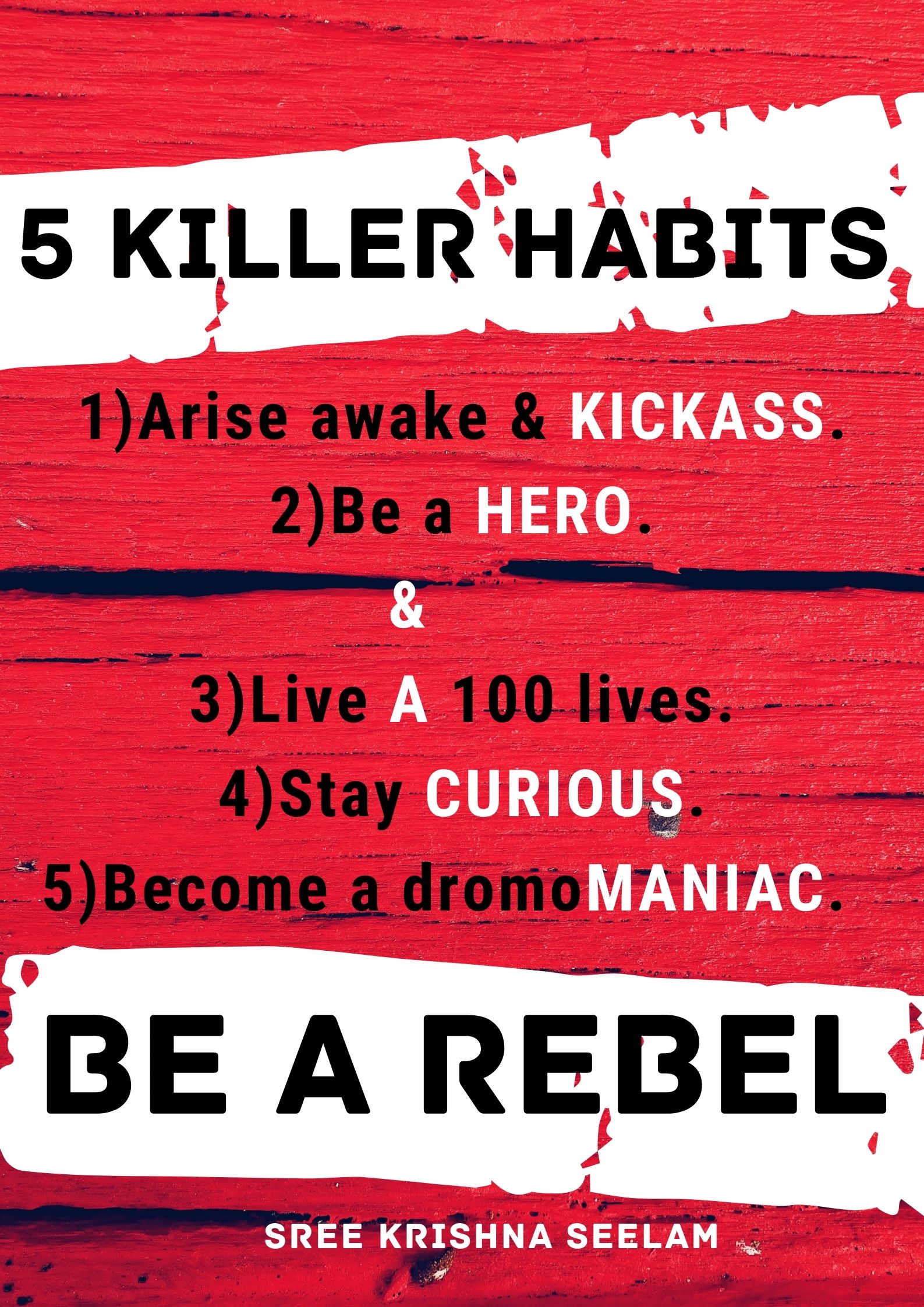 5 Killer Habits: Be a Rebel