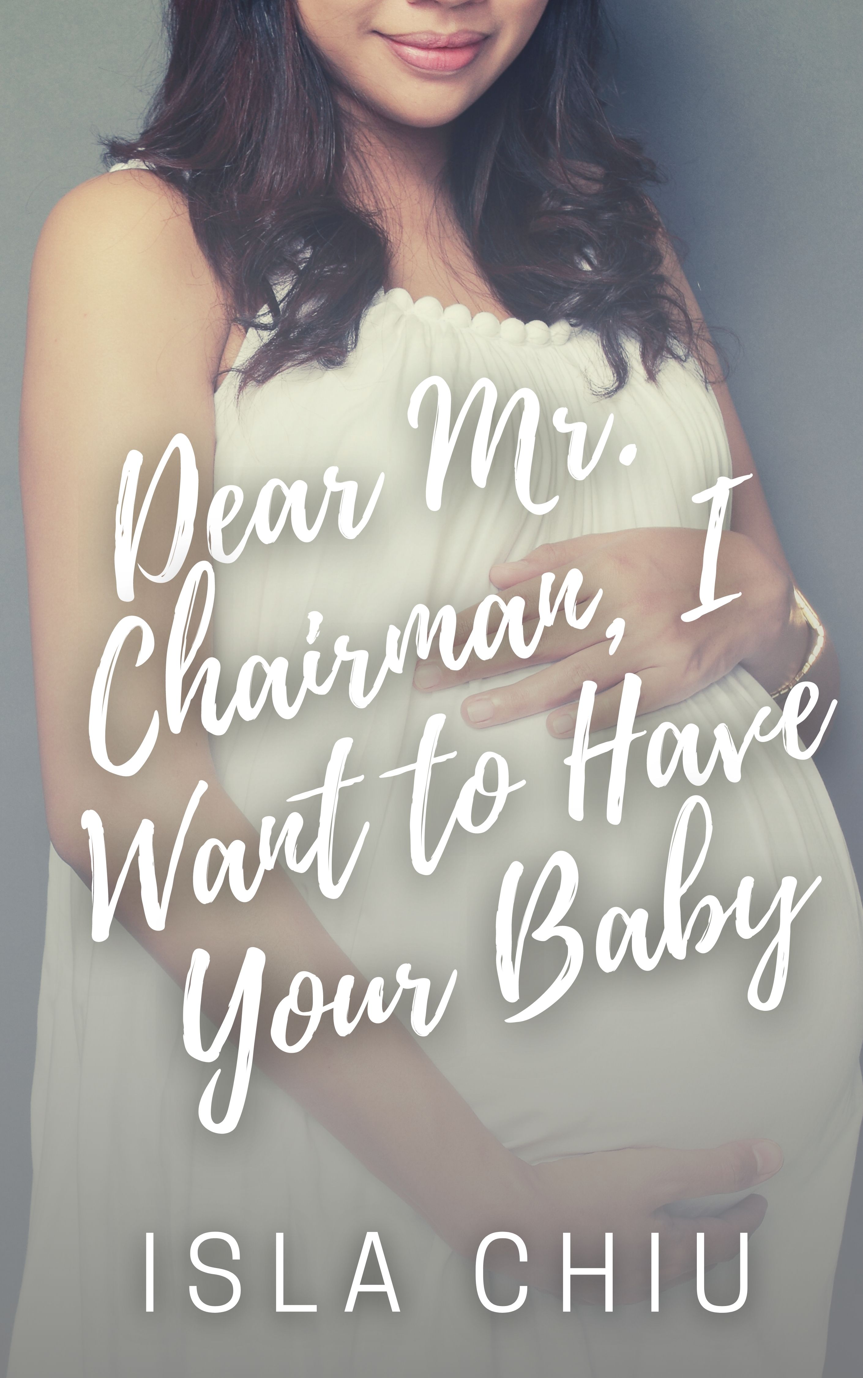 Dear Mr. Chairman, I Want to Have Your Baby