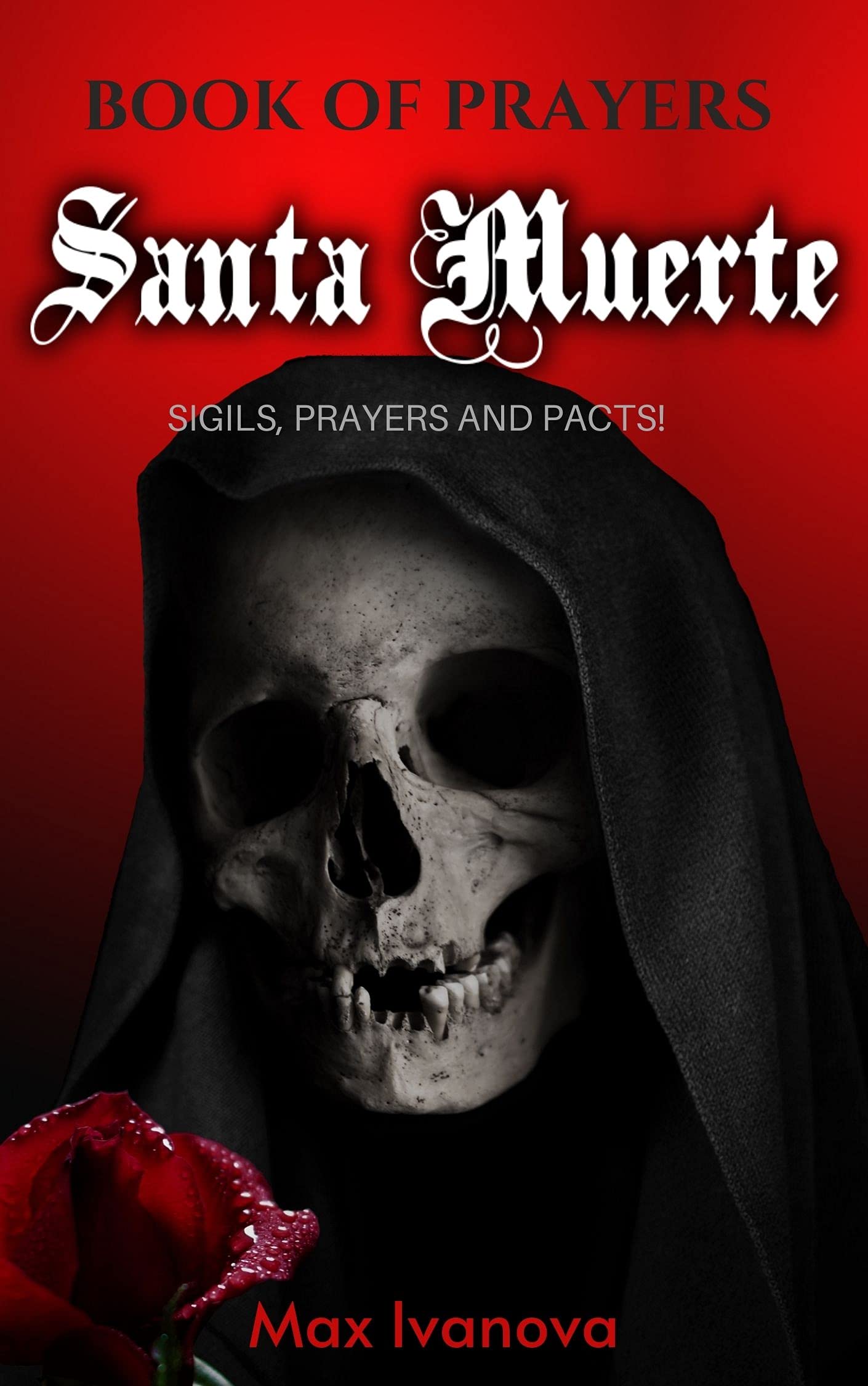 Book Of Prayers Santa Muerte (Second Part): Sigils, Novena And Pacts!