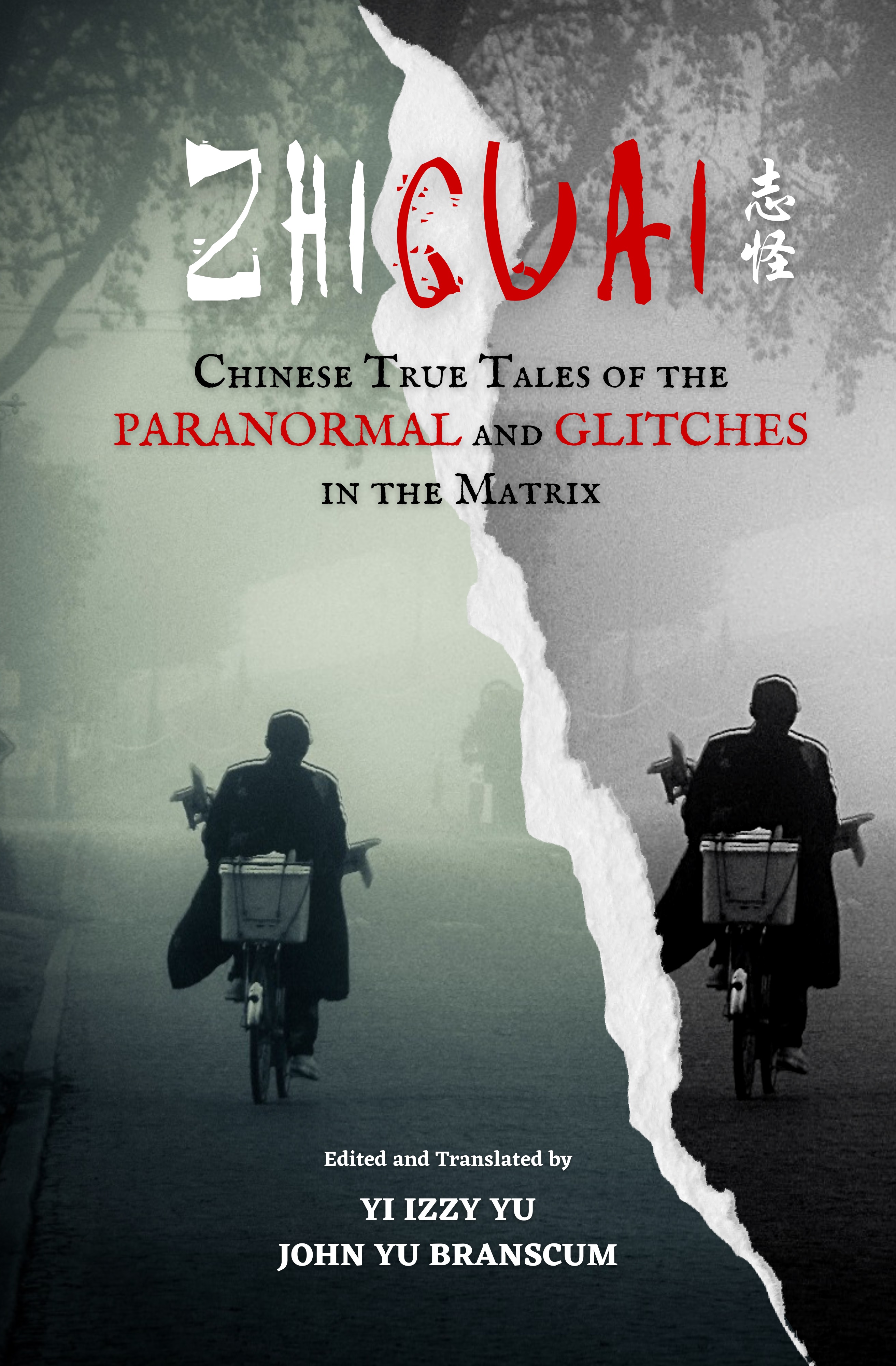 Zhiguai: Chinese True Tales of the Paranormal and Glitches in the Matrix