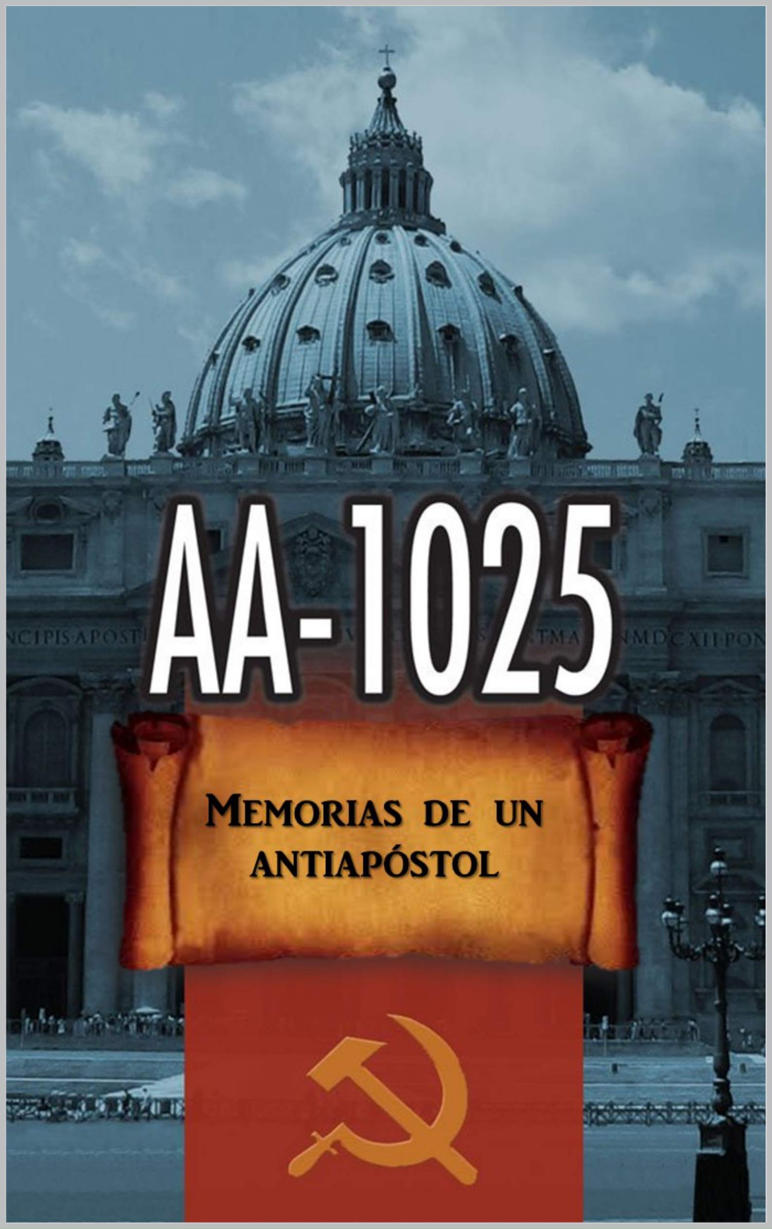 AA-1025 Memorias de un antiapóstol