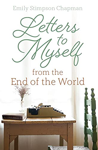 Letters to Myself from the End of the World