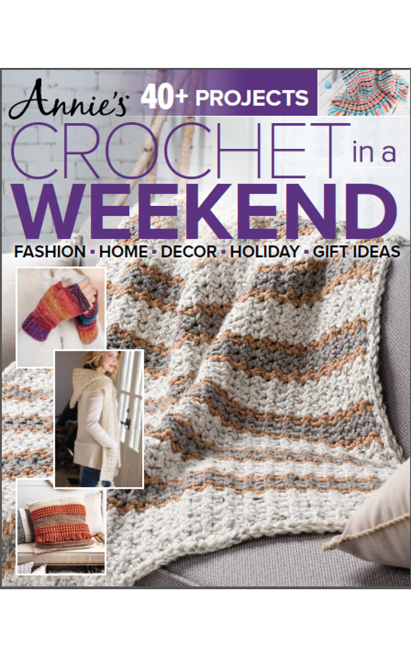 Annie's Crochet in a Weekend Magazine: 40+ projects