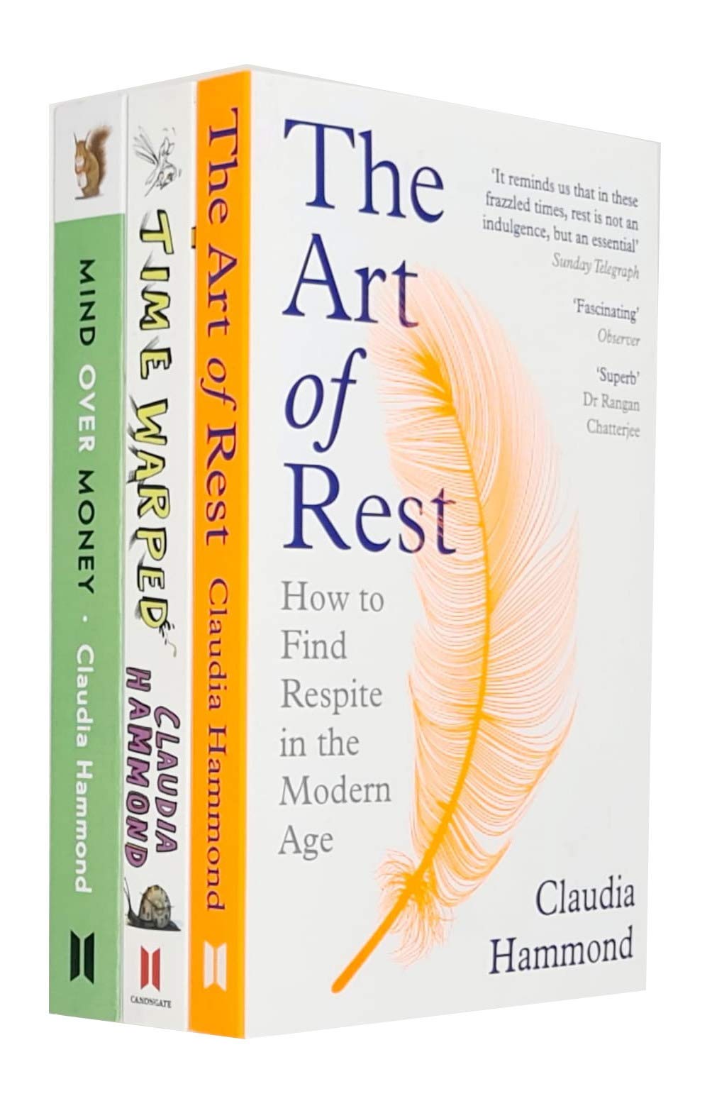 The Art of Rest / Time Warped / Mind Over Money by Claudia Hammond
