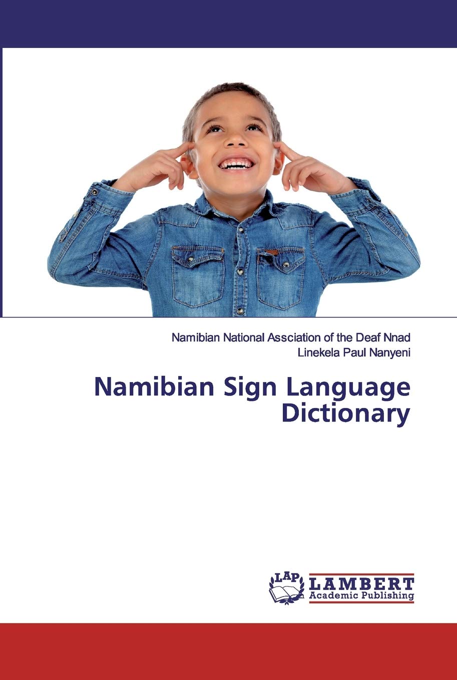 Namibian Sign Language Dictionary by Namibian National Assciation of