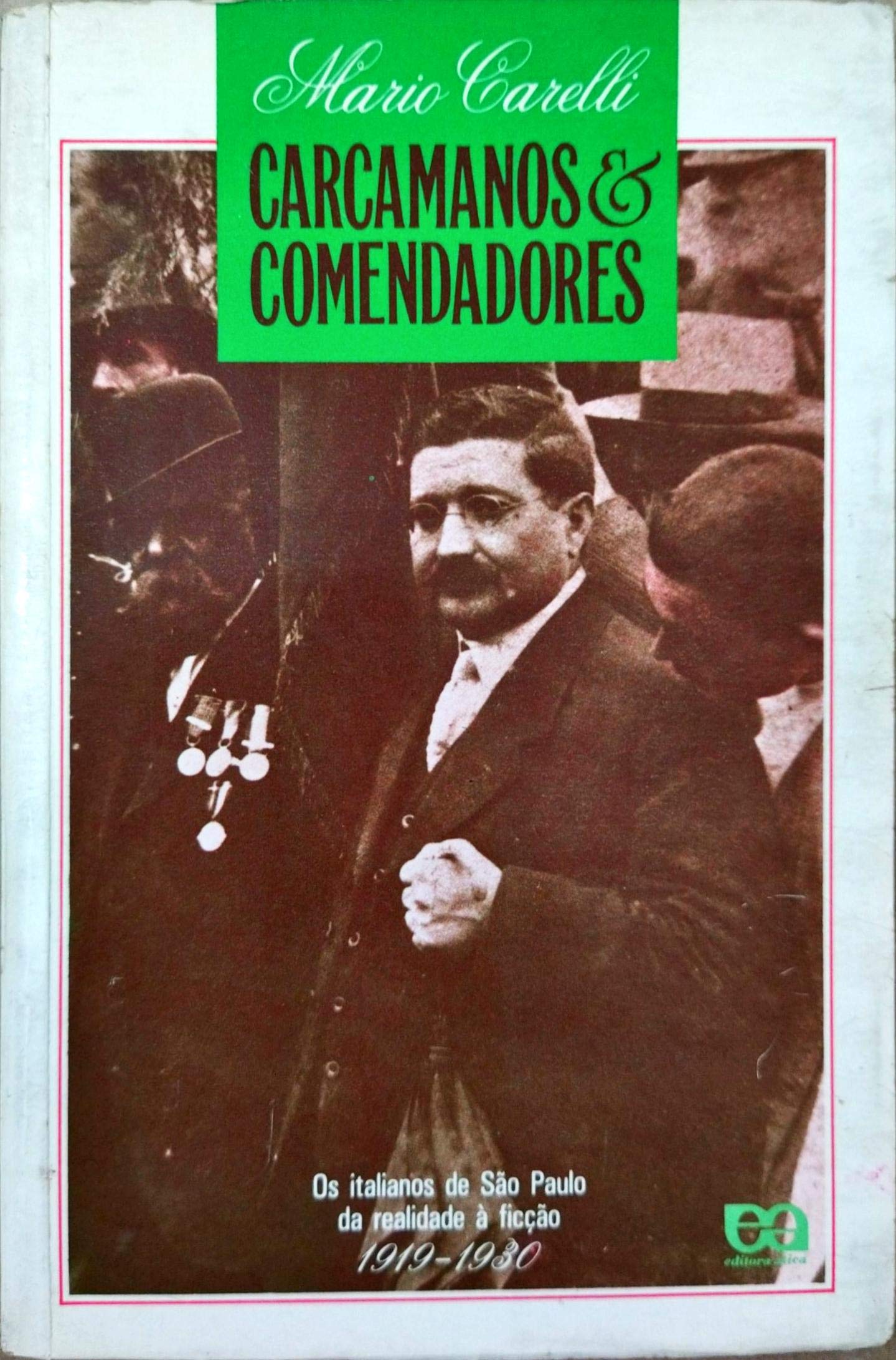 Carcamanos e comendadores: os italianos de São Paulo, da realidade à ...