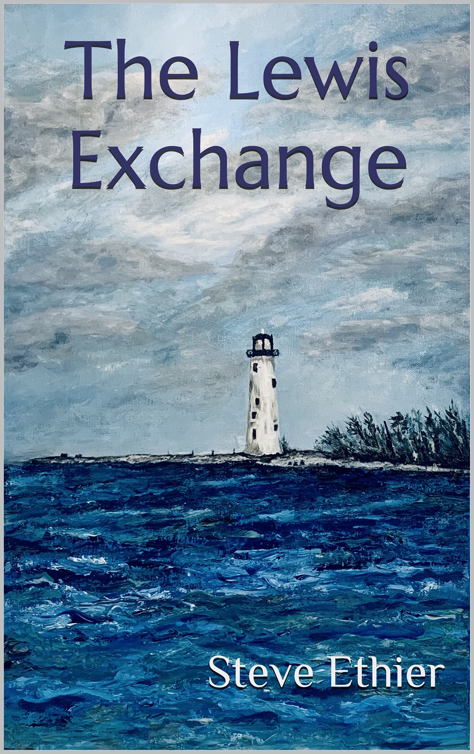 The Lewis Exchange by Steve Ethier Goodreads