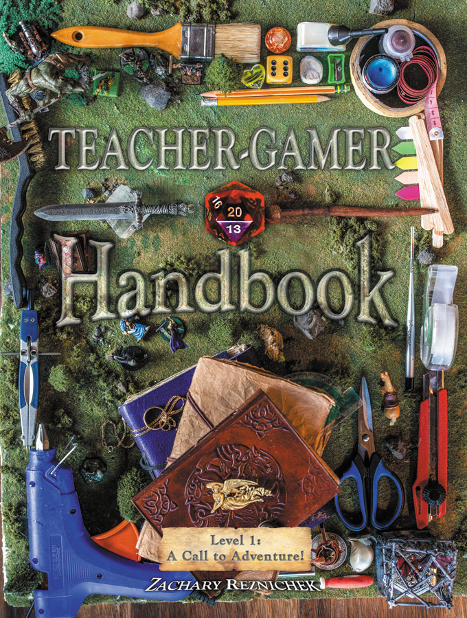 Teacher-Gamer Handbook by Zachary Reznichek | Goodreads