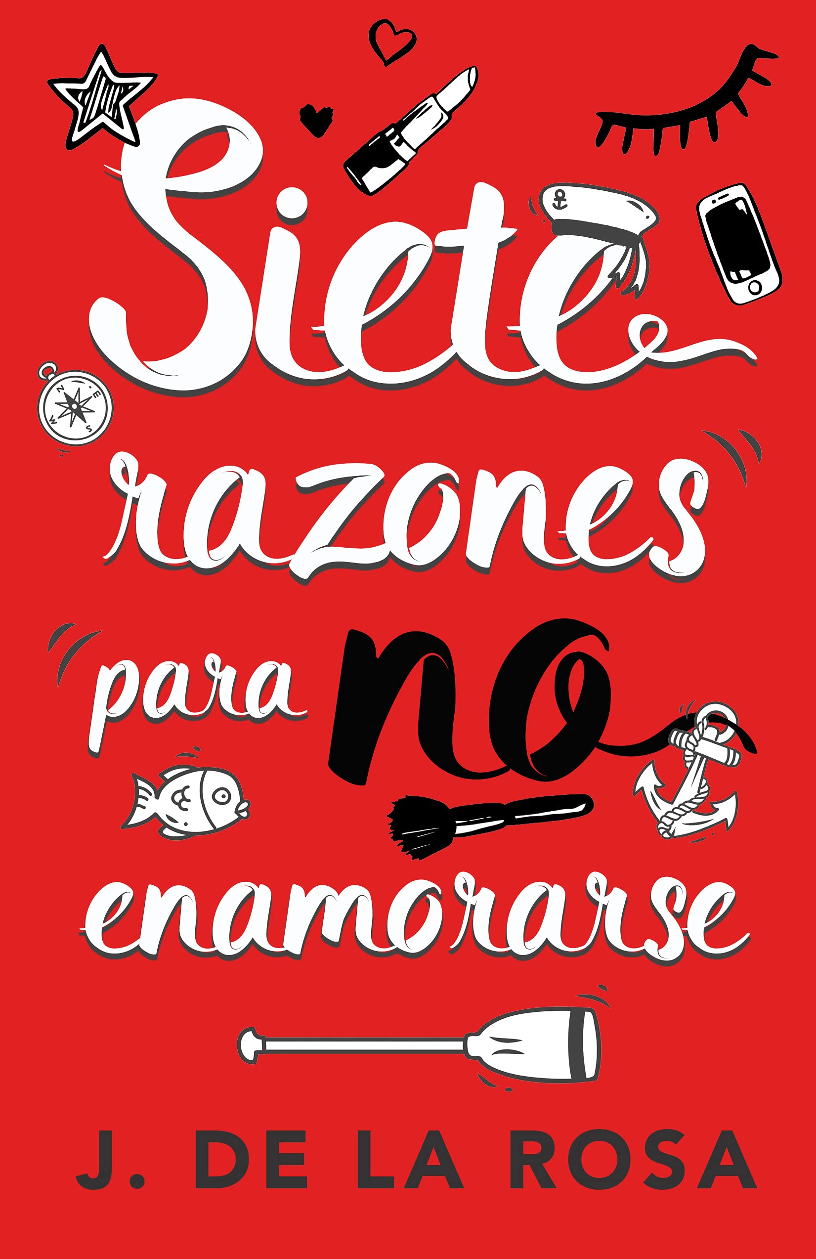 Siete razones para no enamorarse: Una comedia romántica. ¿Sobrevivirías a la redacción de una revista de moda? La primera de la serie SIETE RAZONES.