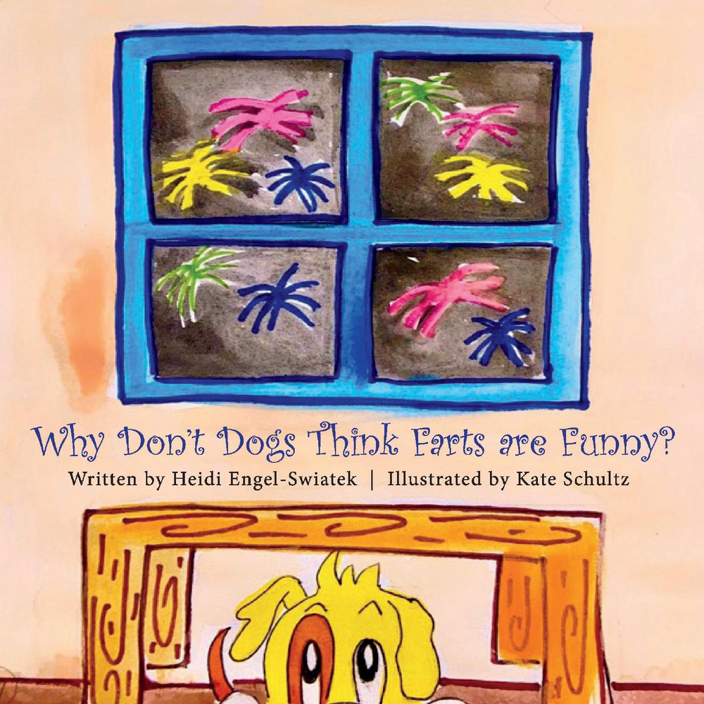 Why Don't Dogs Think Farts are Funny? by Heidi EngelSwiatek Goodreads