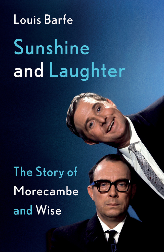 Sunshine and Laughter: The Story of Morecambe and Wise