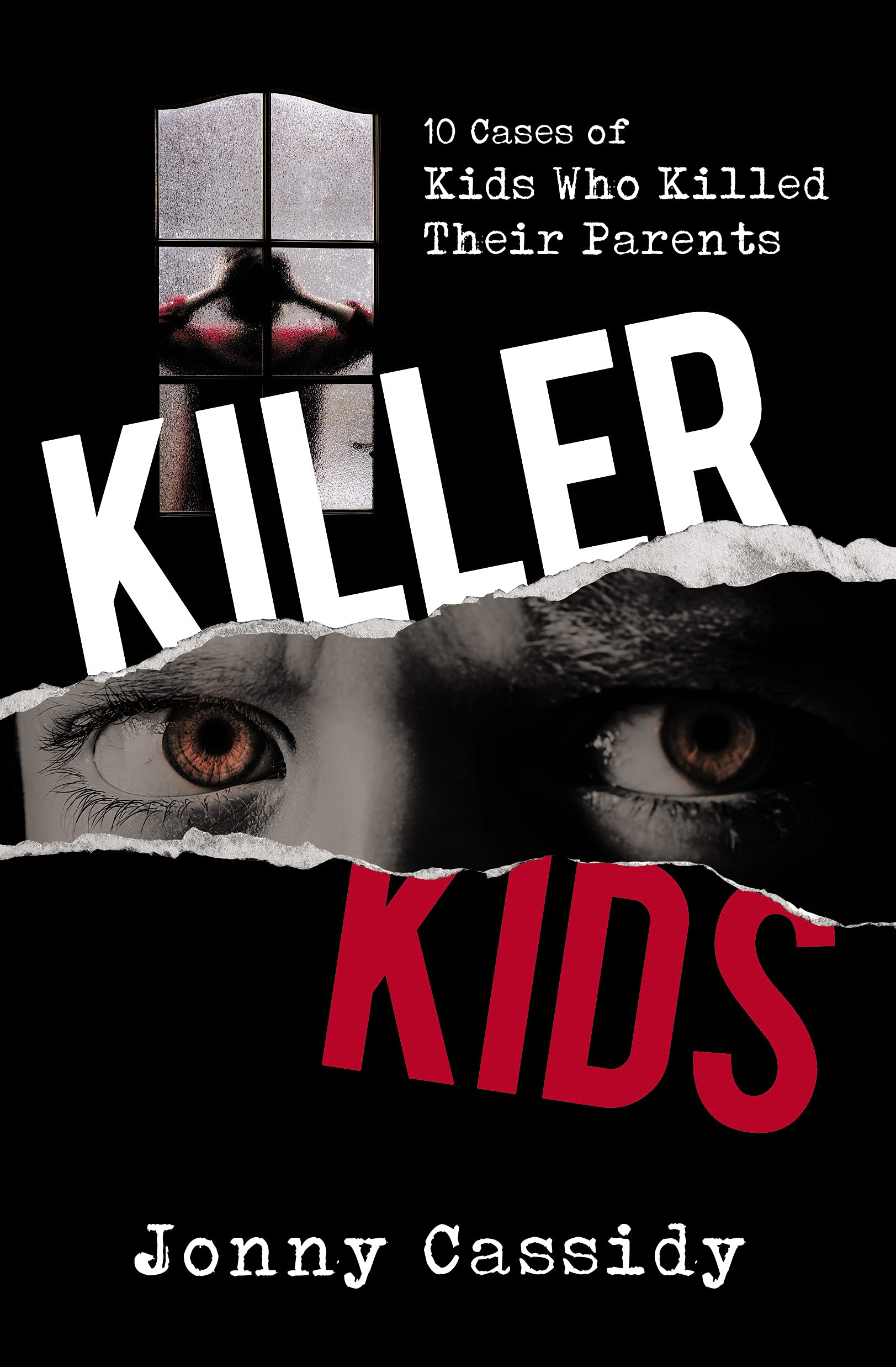 Killer Kids: 10 cases of kids who killed their parents