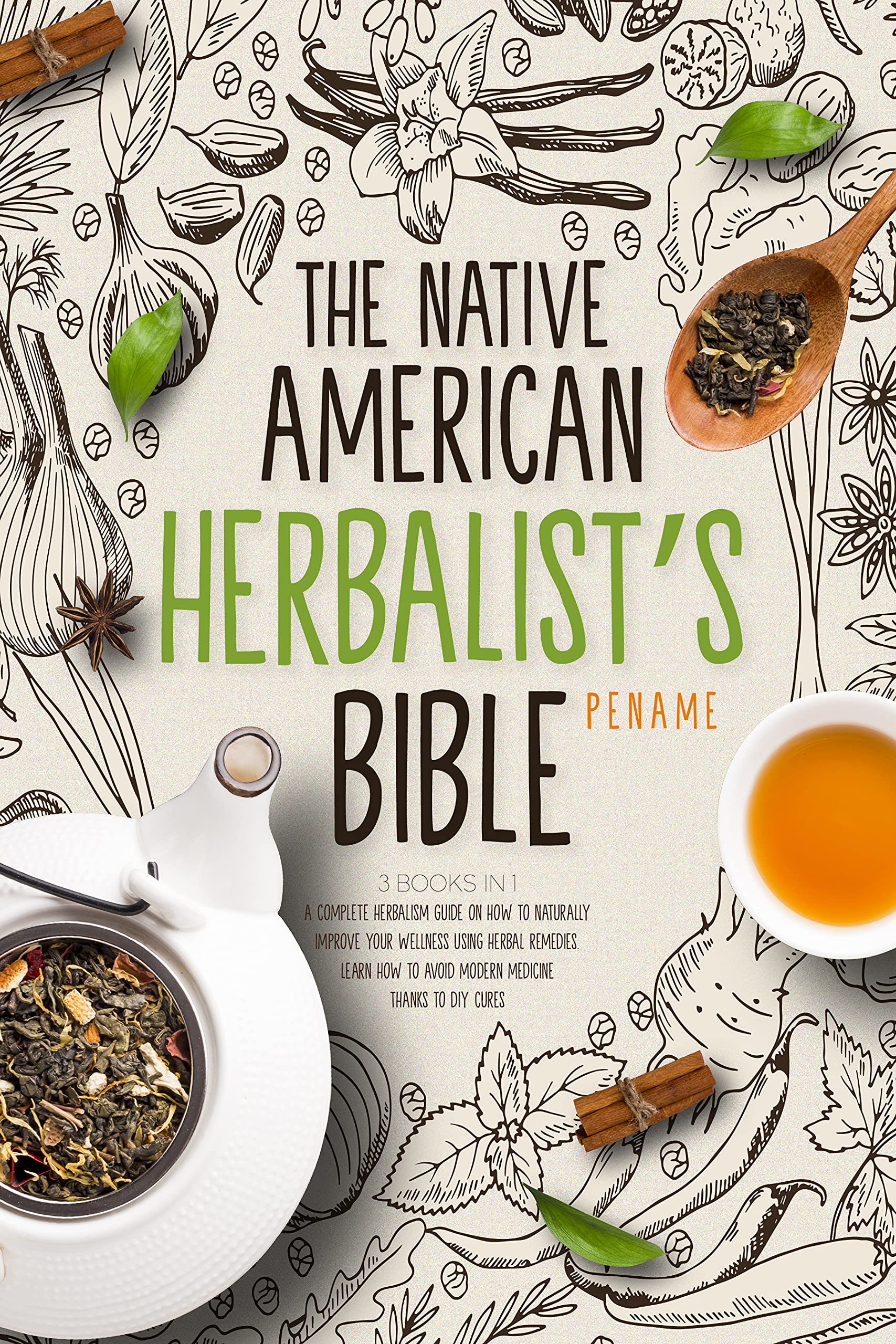 The Native American Herbalist's Bible 3 Books in 1 A Complete