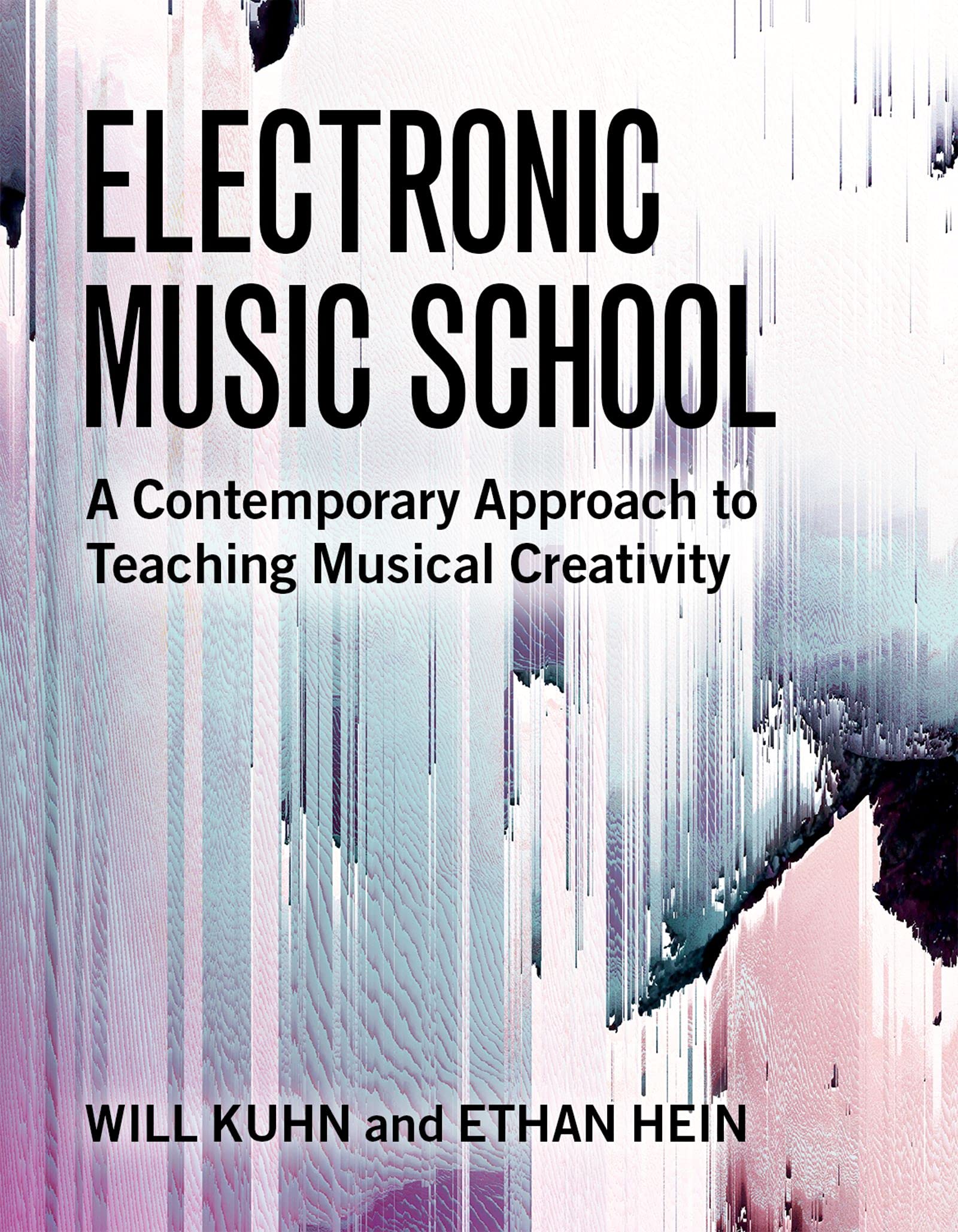 Electronic Music School A Contemporary Approach to Teaching Musical