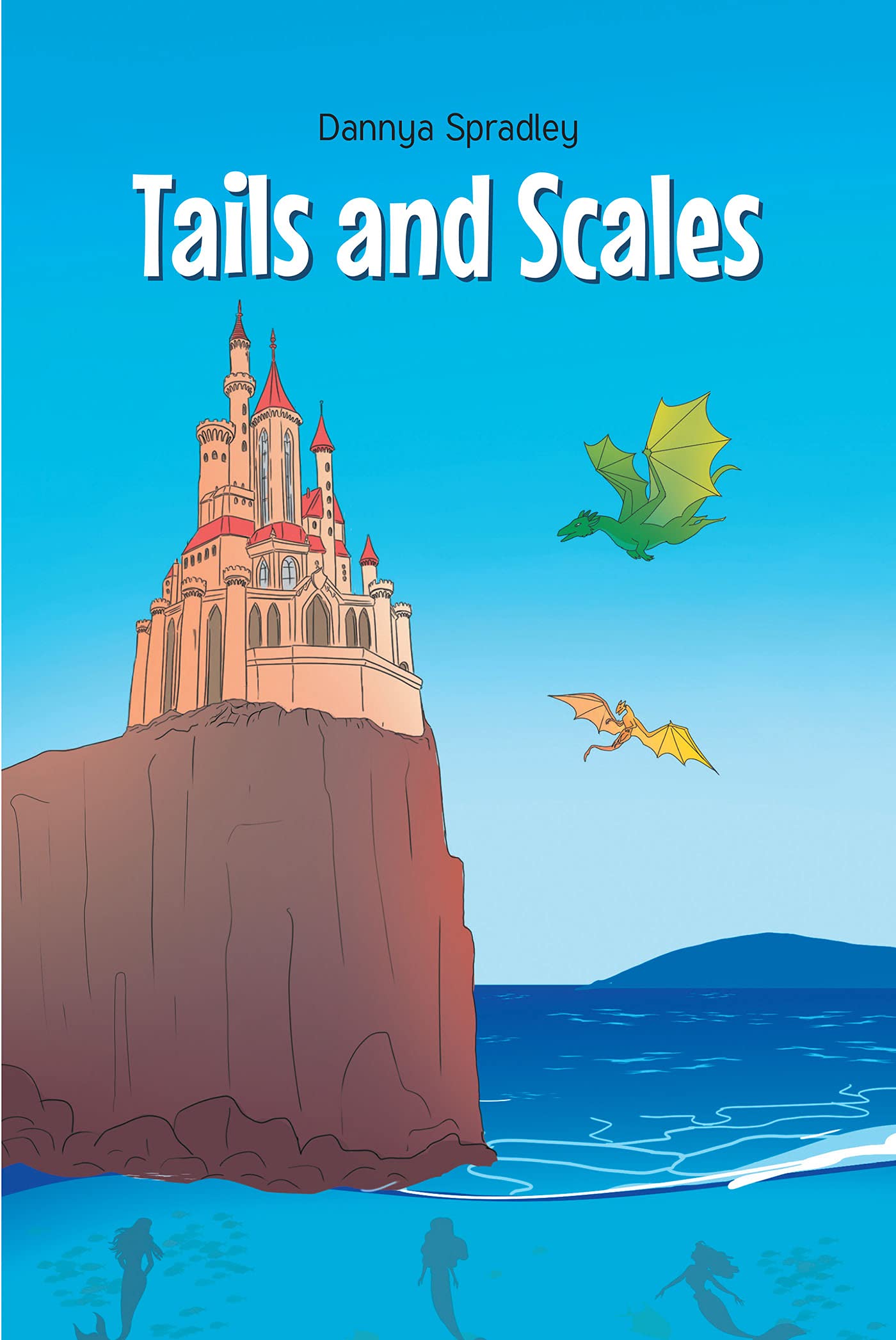 Tails and Scales by Dannya Spradley Goodreads