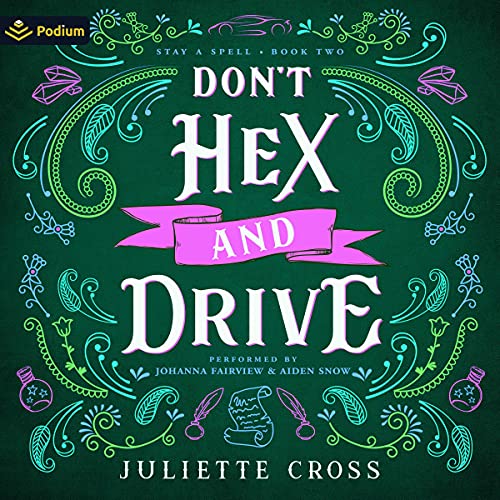 Don't Hex and Drive (Stay a Spell, #2)