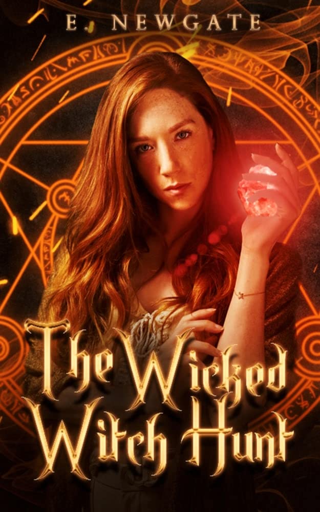 The Wicked Witch Hunt Book 1 By E Newgate Goodreads