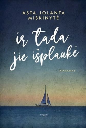Ir tada jie išplaukė