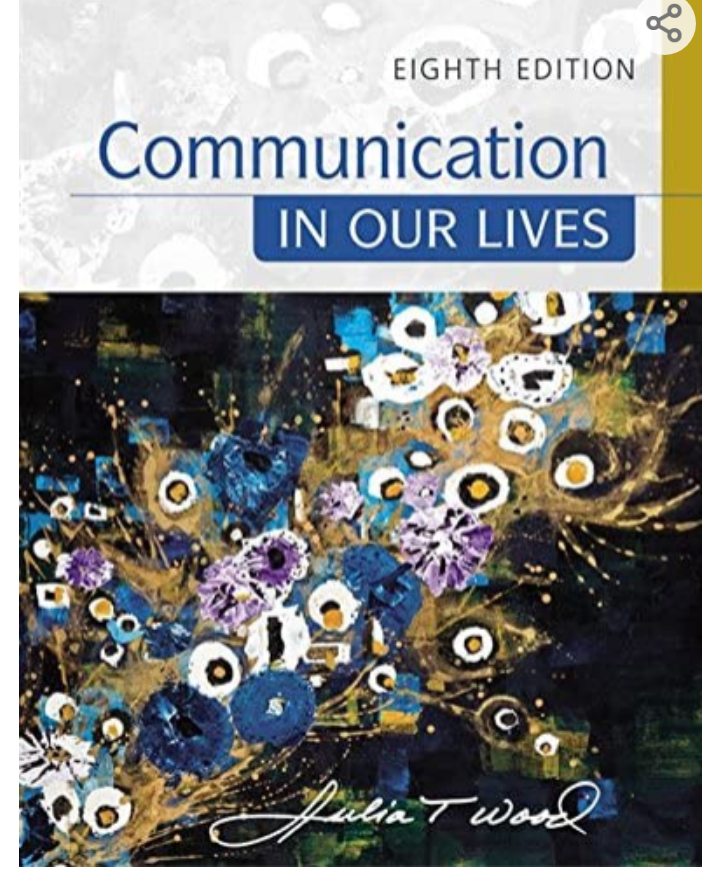 Communication in Our Lives (8th Edition) by Julia T. Wood | Goodreads