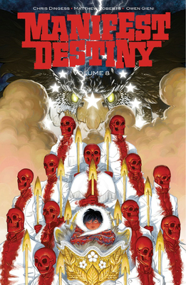 Manifest Destiny, Vol. 8: Sacrificium & Reditus