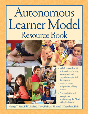 Autonomous Learner Model Resource Book by George Betts | Goodreads