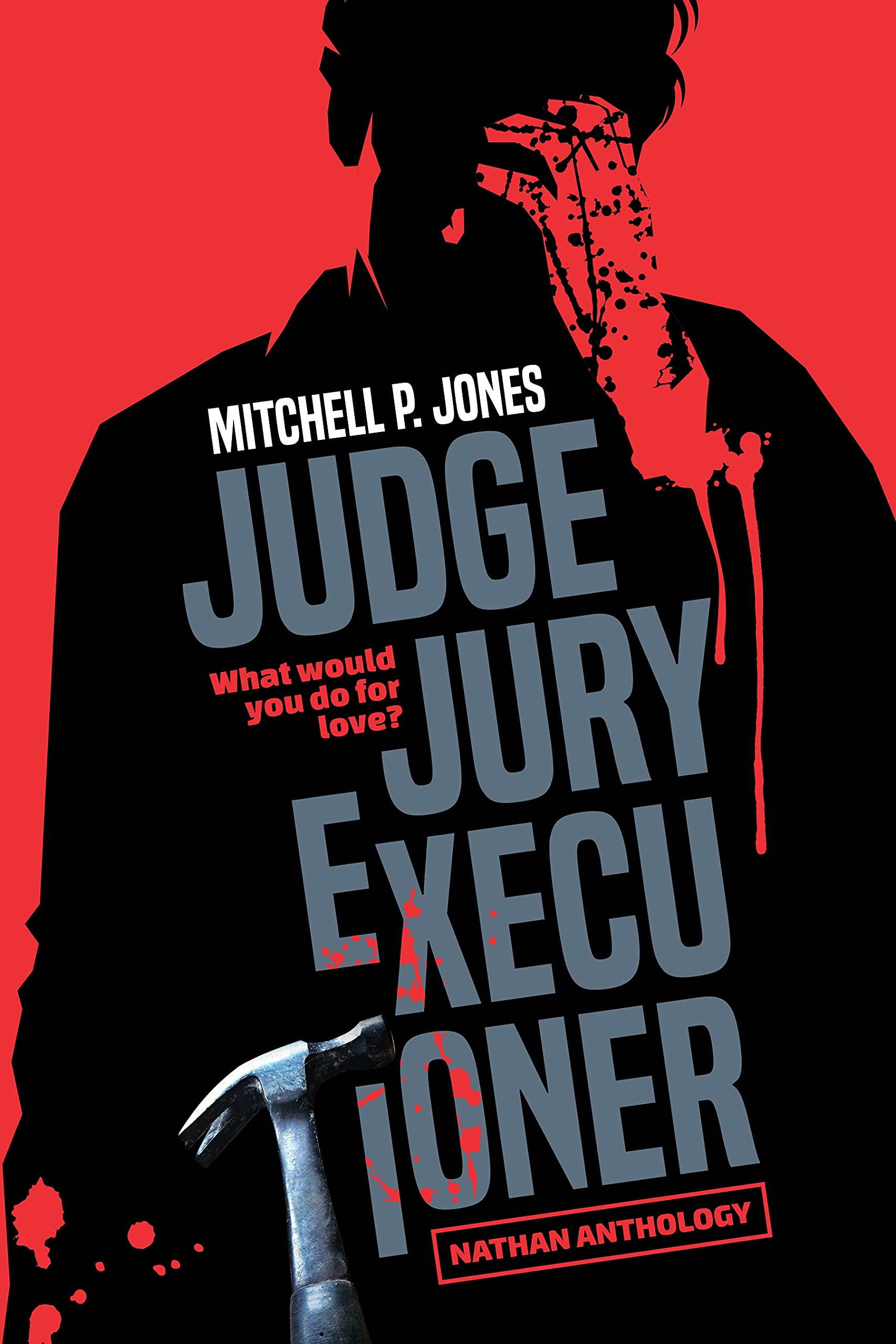 Judge, Jury, Executioner by Mitchell P. Jones Goodreads