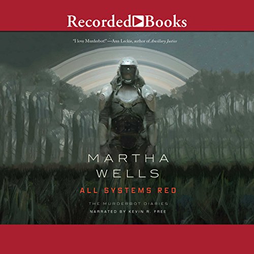 All Systems Red (The Murderbot Diaries, #1)