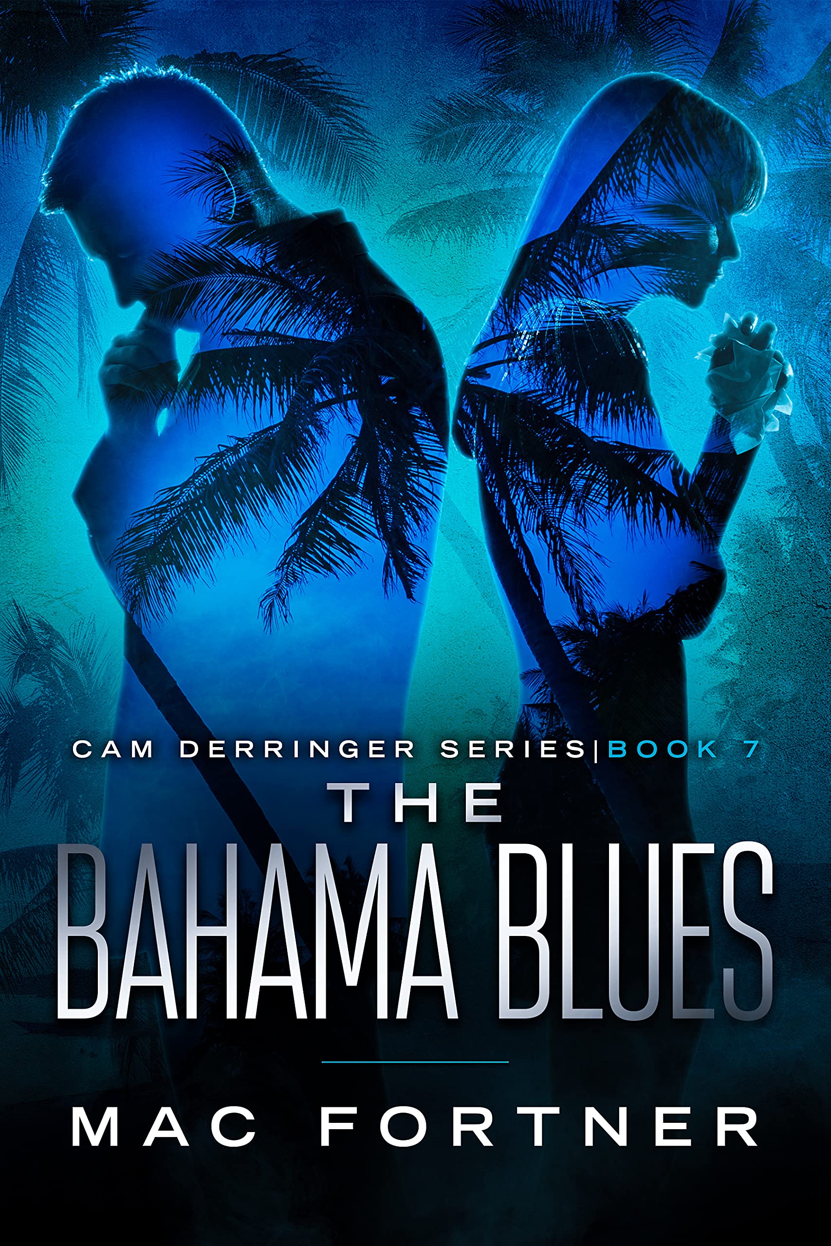The Bahama Blues: A Cam Derringer Novel